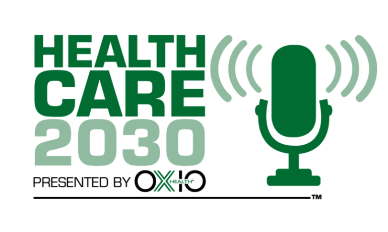 OXIOHealth, Inc. Launches New Podcast: Healthcare 2030 – Hosted by: Noel J. Guillama
